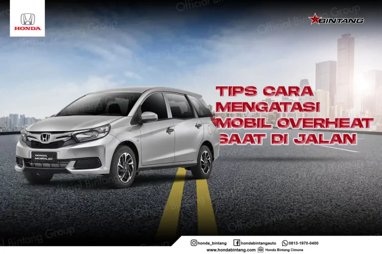 Penyebab dan Cara Mengatasi Mobil Overheat Saat di Jalan